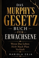 Das Murphy-Gesetzbuch für Erwachsene:Wenn das Leben nicht nach Plan verläuft (German Edition) B0GXB5MW37 Book Cover