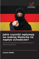 Jakie czynniki wplywaja na reakcje Niemców na naplyw uchodzców? (Polish Edition) 6209957137 Book Cover