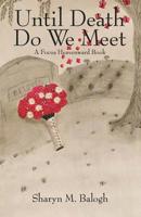 Until Death Do We Meet: A Focus Heavenward Book 1973660245 Book Cover