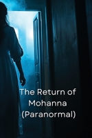 The Return of Mohanna (Paranormal) B0DRZDTZLD Book Cover