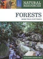 Forests: More Than Just Trees (Natural Resources) 0816063559 Book Cover