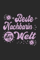 Beste Nachbarin Der Welt: Sch�nes Cooles Beste Nachbarin Der Welt Notizbuch Planer Tagebuch - DIN A5 - 120 Blanko Seiten - Lustiges Tolles Geschenk f�r Alle Coolen Nachbarinnen 1710261455 Book Cover