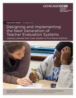 Designing and Implementing the Next Generation of Teacher Evaluation Systems: Lessons Learned from Case Studies in Five Illinois Districts 0985681942 Book Cover