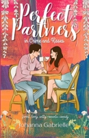 Perfect Partners (in Crime and Kisses): Book 1 of Perfect Destiny Series: Sweet, Fun, Witty Romantic Comedy B0GZ4HWJPQ Book Cover