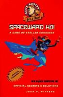 Spaceward Ho! A Game of Stellar Conquest: Official Secrets and Solutions 076150222X Book Cover