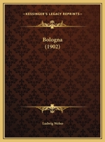 Bologna (1902) 1160329591 Book Cover
