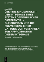 �ber die Eindeutigkeit der Integrale eines Systems gew�hnlicher Differentialgleichungen und die Konvergenz einer Gattung von Verfahren zur Approximation dieser Integrale 3111188698 Book Cover