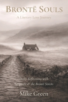 Brontë Souls: A Literary Lent Journey B0GPKH3ZCG Book Cover