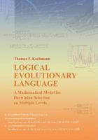 Logical Evolutionary Language: A Mathematical Model for Darwinian Selection on Multiple Levels 3748173601 Book Cover