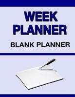 Week Planner: Blank Planner 1502807157 Book Cover