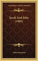 Jacob and John 1166619133 Book Cover