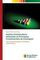 Análise Combinatória utilizando os Princípios Fundamentais de Contagem: Uma nova abordagem em Análise Combinatória 6202048263 Book Cover