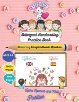 Bilingual Handwriting Practice Book Affection Theme in English / Spanish: Trace & Practice (Aprender a trazar & escribir) 100+ Sight Words & ... |Featuring 100+ Coloring Inspirational Quotes B09TJWT1N9 Book Cover