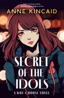 Secret of the Idols: A Why-Choose Novel B0GR4SF5GL Book Cover