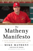 The Matheny Manifesto: A Young Manager's Old-School Views on Success in Sports and Life 055344669X Book Cover