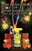 The Adventures of Annie Marmalade: Quest for the Ronji Crystal 0977116042 Book Cover