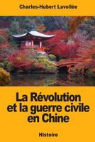 La Révolution et la guerre civile en Chine 1719408092 Book Cover