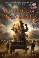 The Place of Dead Kings 1444721135 Book Cover