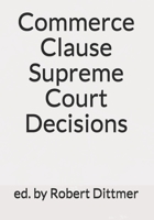 Commerce Clause Supreme Court Decisions 1979221197 Book Cover