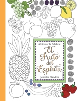 Colorear La Palabra: El Fruto del Espiritu 1938945328 Book Cover