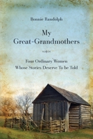 My Great-Grandmothers: Four Ordinary Women Whose Stories Deserve to Be Told B0GGN81KMJ Book Cover