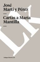 Cartas a María Mantilla (Biblioteca Escolar) 150873111X Book Cover