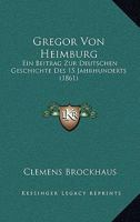 Gregor Von Heimburg: Ein Beitrag Zur Deutschen Geschichte Des 15 Jahrhunderts (1861) 1168462800 Book Cover
