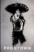 Frogtown B0D7F11YSM Book Cover