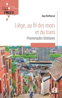 Liège, au fil des mots et du tram: Promenades littéraires (Pas À Pages) (French Edition) 2806140544 Book Cover