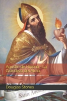 Agustín de Hipona - La Grandeza del Alma. B08R9YMDCD Book Cover