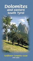 Dolomites and eastern South Tyrol Sunflower Complete Guide 1856913783 Book Cover
