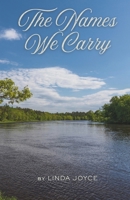 The Names We Carry B0FCY7N6N1 Book Cover