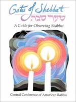 Gates of Shabbat: A Guide for Observing Shabbat 0881230103 Book Cover