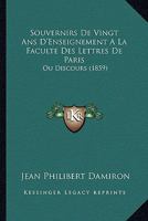 Souvernirs De Vingt Ans D'Enseignement A La Faculte Des Lettres De Paris: Ou Discours (1859) 1277473919 Book Cover