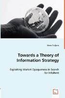 Towards a Theory of Information Strategy 3836479656 Book Cover
