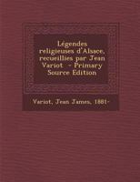 L�gendes Religieuses d'Alsace (Classic Reprint) 1018576967 Book Cover