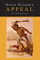 David Walker's Appeal: To the Coloured Citizens of the World