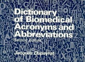 Dictionary of Biomedical Acronyms and Abbreviations 0471926493 Book Cover