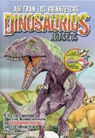 Dinosaurious Jurasicos: Asi Eran los Gigantescos 9974787130 Book Cover