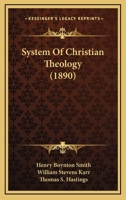 System of Christian Theology 1016673973 Book Cover