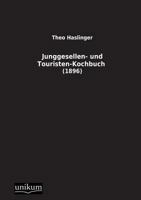 Junggesellen- Und Touristen-Kochbuch 3845710497 Book Cover