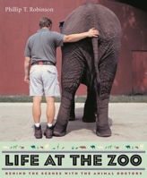 Life at the Zoo: Behind the Scenes with the Animal Doctors 0231132492 Book Cover