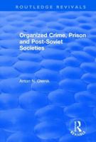 Organized Crime, Prison and Post-Soviet Societies 1138710962 Book Cover