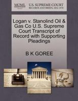 Logan v. Stanolind Oil & Gas Co U.S. Supreme Court Transcript of Record with Supporting Pleadings 1270290630 Book Cover