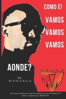 Como é! Vamos, vamos, vamos! Aonde?: Vamos Aonde - Uma obra analítica de uma das melhores letras de Kuduro do século, composta por Bruno M (Portuguese Edition) B0FGJFWR41 Book Cover