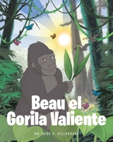 Beau el Gorila Valiente (Spanish Edition) 1641916907 Book Cover