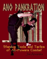 Ano Pankration: Standup Tools and Tactics of All-Powers Combat B08DSYSRT9 Book Cover