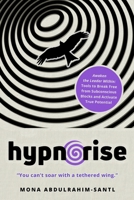 HYPNORISE: Break Free from Inner Blocks to Lead with Purpose and Power B0G81D8FQW Book Cover