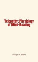 Telepathy: Physiology of Mind-Reading 1534643656 Book Cover