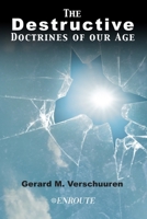 The Destructive Doctrines of Our Age 195010818X Book Cover